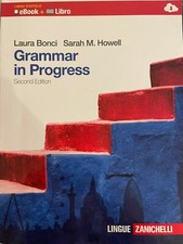 GRAMMAR IN PROGRESS SECOND EDITION L.BONCI ZANICHELLI 9788808189684