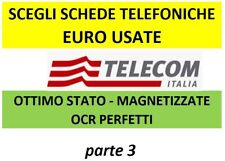 SCEGLI SCHEDE TELEFONICHE USATE EURO -OCR PERFETTI-MAGNETIZZATE (parte 3)