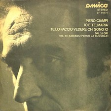 Piero Ciampi – Io E Te, Maria / Te Lo Faccio Vedere Chi Sono Io - 45 giri