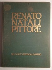 Renato Natali Pittore - Belforte Grafica Livorno 1967 Autografato