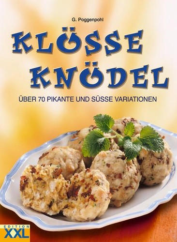 Klöße und knödel über 70 - und, knödel: