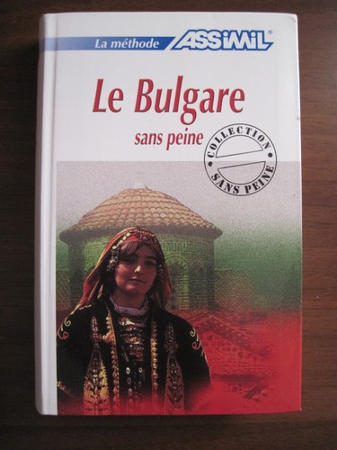 Assimil bulgaro le bulgare - -,