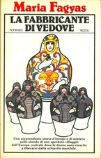 Maria FAGYAS  - LA FABBRICANTE DI VEDOVE - RIZZOLI La Scala - 1a edizione 1979