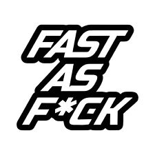 Adesivo decalcomania vinile FAST-AS-Fuck per auto JDM corsa su strada meme divertente
