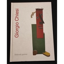 Giorgio Chiesi - Stralunati Guerrieri - 2010 - Arte