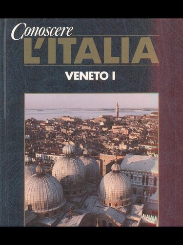 Conoscere italia veneto i - l'italia,