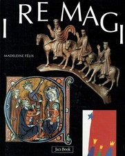 Felix, Madeleine: I re Magi. 