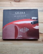 Gilera una storia lombarda Lucchini Gilera - Edizioni Legenda