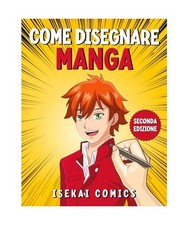 Come Disegnare Manga: Impara a