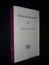EDWARD LEAR – IL LIBRO DEI NONSENSE - ED. FUORI COMMERCIO EINAUDI 2012