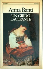 UN GRIDO LACERANTE BANTI ANNA