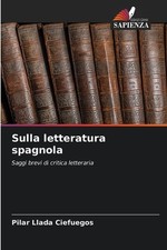 Sulla letteratura spagnola by