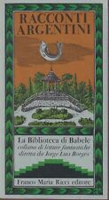 RACCONTI ARGENTINI La Biblioteca di Babele FRANCO MARIA RICCI