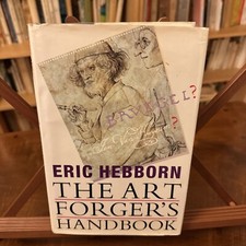 Eric HEBBORN The Art Forger's Handbook (Il manuale del falsario d'arte) 1997 (a)