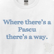DOVE... PASCU THERE'S A WAY - T-SHIRT BIANCA uomo/donna nome idea regalo