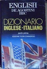 ENGLISH DE AGOSTINI BBC DIZIONARIO INGLESE ITALIANO PARTE PRIMA