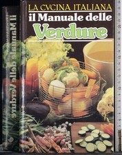 LA CUCINA ITALIANA. IL MANUALE