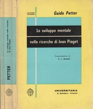 Lo sviluppo mentale nelle ricerche di Jean Piaget. . Guido Petter. 1966. II ed.