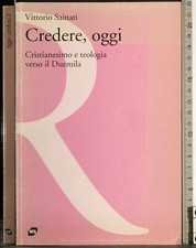 CREDERE, OGGI. VITTORIO SAINATI. NIS. 1ED.