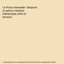 Le Prince Alexander: Vampires