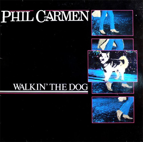 Phil carmen walkin the - walkin', dog