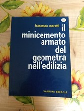 Il Minicemento Armato Del Geometra Nell'edilizia-Francesco Moratti - Ed. Vannini