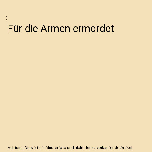 Für die armen ermordet - für,