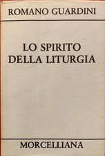 Lo spirito della liturgia. I