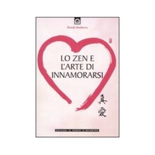 LIBRO LO ZEN E L'ARTE DI INNAMORARSI BRENDA SHOSHANNA