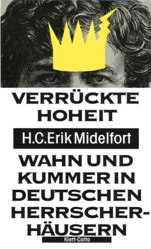 Midelfort verrückte hoheit - verrückte,