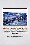 Some were cowboys - some, cowboys: