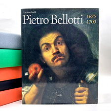 Pietro Bellotti (1625-1700) - Luciano Anelli - Grafo 1996 - 9788873853411
