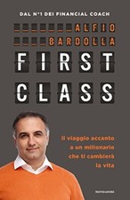 first class il viaggio accanto a un milionario che ti cambiera la vita Bardolla 