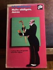 P.G. WODEHOUSE - Molto obbligato, Jeeves - OSCAR MONDADORI 403