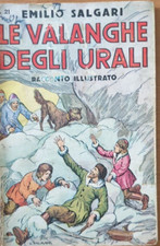 Emilio Salgari Racconti illustrati n. 21 Le valanghe degli Urali Sonzogno 1935