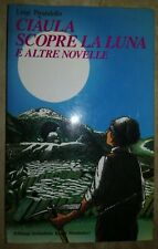 LUIGI PIRANDELLO - CIAULA SCOPRE LA LUNA E ALTRE NOVELLE - ED:MONDADORI 1993(MK)
