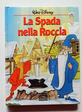 LA SPADA NELLA ROCCIA, Walt