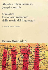 Semiotica. Dizionario ragionato della teoria del linguaggio - Mondadori - 2007