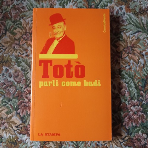 Parli come badi totò la - totò.,