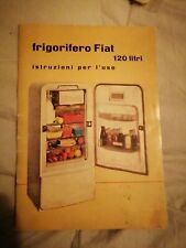 ISTRUZIONI PER L'USO FRIGORIFERO FIAT 120 LITRI