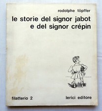 RODOLPHE TOPFFER - LE STORIE DEL SIGNOR JABOT e DEL SIGNOR  CREPIN - 1968 K1