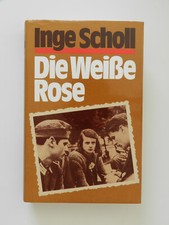 Die weiße Rose Inge Scholl