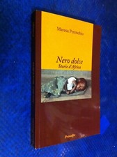 MARESA PERENCHIO NERO DOLCE STORIA D'AFRICA PRIMALPE 2014 LIBRO COME NUOVO M52