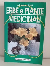 Erbe e piante medicinali di Alberto Fidi 1 ed Polaris 1993 Erboristeria Medicina