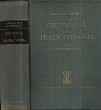 Ortopedia e traumatologia. . Prof. Carlo Marino Zuco. 1962. IED.