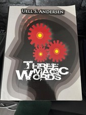 Three Magic Words: The Key to Power, Peace and Plenty by U S Anderson, Uell...