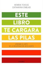 Este libro te cargar� las pilas - Spanish Language  NEW Henrik Fexeus;C 2020-05-