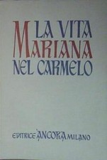 . eugenio del b. gesã¹ LA VITA MARIANA NEL CARMELO Ancora