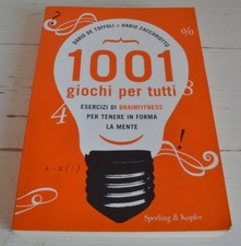 DARIO DE TOFFOLI E DARIO ZACCARIOTTO 1001 GIOCHI PER TUTTI