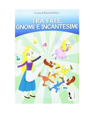 Tra fate gnomi e incantesimi